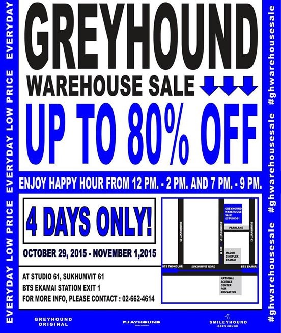 Greyhound Warehouse Sale Up To 80% (29 ต.ค. - 1 พ.ย.58)