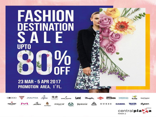 งาน Fashion Destination @Central Rama2 พบกับสินค้าเสื้อผ้า รองเท้า นาฬิกา แบรนด์ดังราคาพิเศษลดกันสูงสุดถึง 80% (วันนี้ - 5 เม.ษ. 2560)