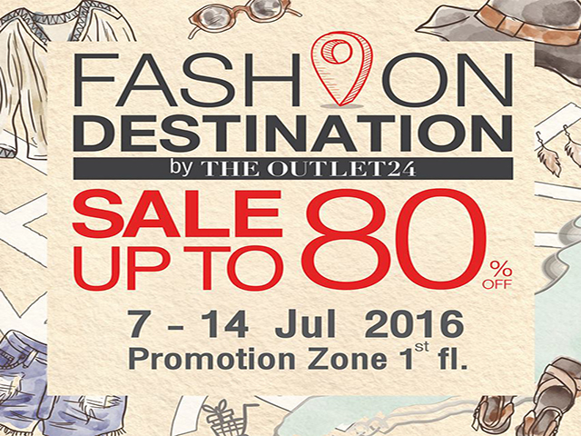Fashion Destination ลดสูงสุด 80% (วันนี้ - 14 ก.ค. 2559)
