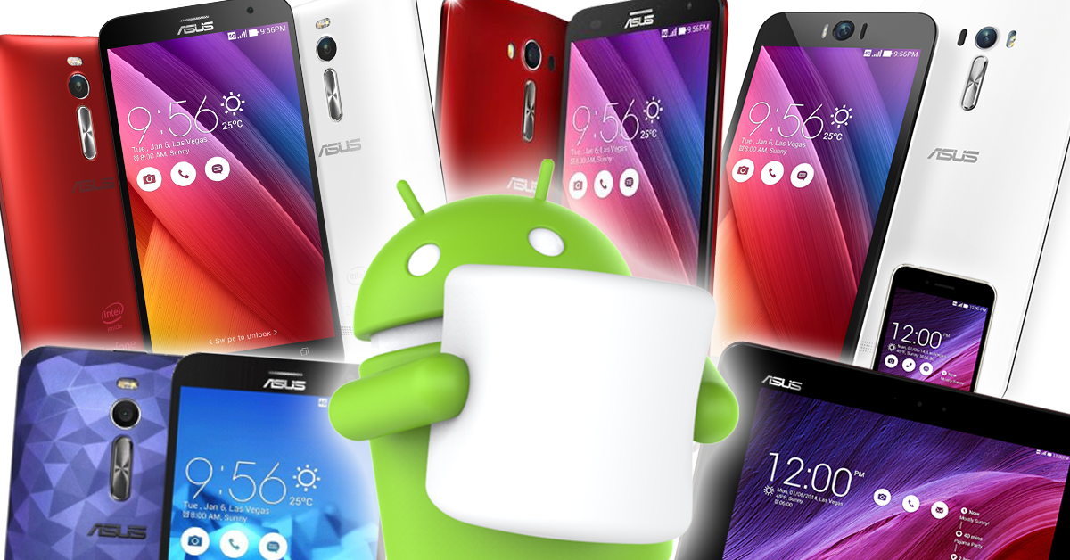 Asus เผย Zenfone รุ่นที่จะได้อัพ Android 6.0 Marshmallow แล้ว